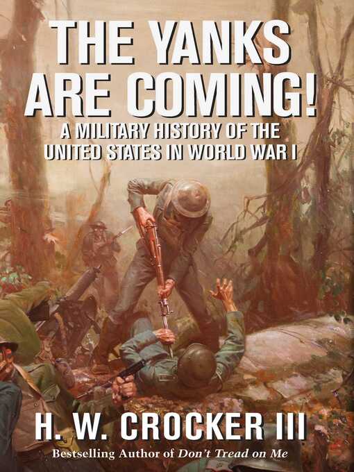 Title details for The Yanks Are Coming! by H. W. Crocker - Available